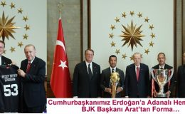 Cumhurbaşkanımız Erdoğan’a Adanalı Hemşerimiz BJK Başkanı Arat’tan Forma…