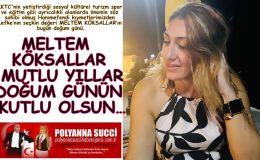 MELTEM KÖKSALLAR MUTLU YILLAR DOĞUM GÜNÜN KUTLU OLSUN…