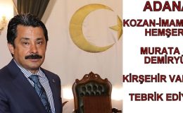 Murat Sefa DEMİRYÜREK Kırşehir Valisi Oldu Tebrik Ediyoruz…