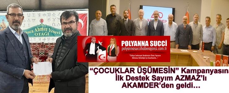 Hayat Bulan Anlamlı Proje “ÇOCUKLAR ÜŞÜMESİN” Kampanyasına İlk Destek Sayım AZMAZ’lı AKAMDER’den geldi…