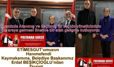 ETİMESGUT’umuzun Hanımefendi Kaymakamına, Belediye Başkanımız Erdal BEŞİKÇİOĞLU’ndan Ziyaret…