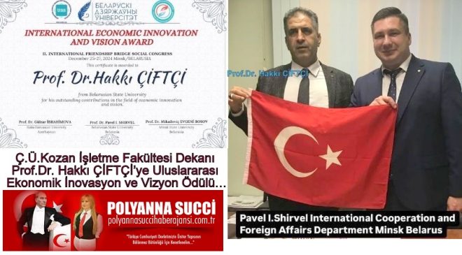 Ç.Ü.Kozan İşletme Fakültesi Dekanı Prof.Dr. Hakkı ÇİFTÇİ’ye Uluslar arası Ekonomik İnovasyon ve Vizyon Ödülü…