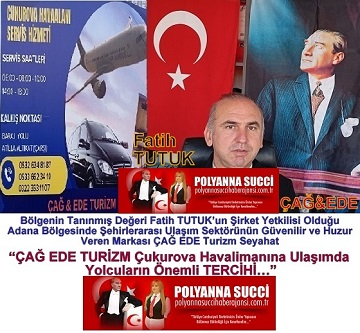 “ÇAĞ EDE TURİZM Çukurova Havalimanına Ulaşımda Yolcuların Önemli TERCİHİ…”