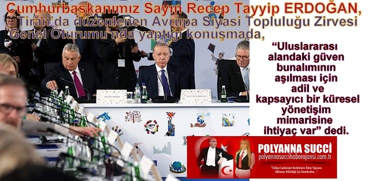 Cumhurbaşkanımız Sayın Recep Tayyip ERDOĞAN, “Uluslararası alandaki güven bunalımının aşılması için adil ve kapsayıcı bir küresel yönetişim mimarisine ihtiyaç var” dedi.