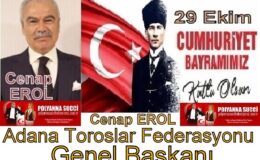 29 Ekim Cumhuriyet Bayramımız Kutlu Olsun/ Cenap EROL Adana Toroslar Federasyonu Genel Başkanı