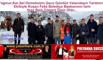 Yağmur,Kar,Sel Demeksizin Gece Gündüz Vatandaşın Yardımına Ekibiyle Koşan Feke Belediye Başkanının İsmi Hızır Reis Cömert Özen Oldu…
