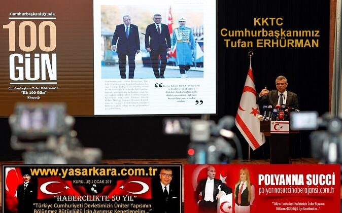 KKTC Cumhurbaşkanımız Tufan ERHÜRMAN: “Beş yıllık süreyi Kıbrıs Türk halkı açısından yeniden doğuş dönemi olarak kullanacağız” Ve “İkinci 100 günde yine burada olacağız, aynı şeffaflığı sürdüreceğiz” Dedi…
