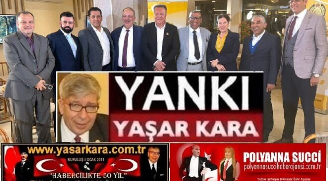 Usta Haberci Yaşar Kara YANKI, Uluslararası Haber Siteleri www.yasarkara.com.tr  Ve www.polyannasuccihaberajansi.com.tr okur ve takipçileri için yazdı