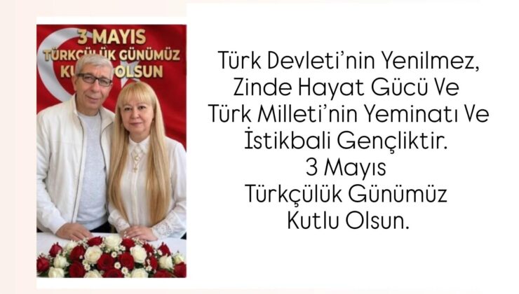 3 Mayıs Türkçülük Günümüz Kutlu Olsun   (Dr.Polyanna Succi-Yaşar Kara)