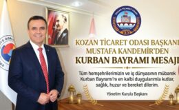 KOZAN TİCARET ODASI BAŞKANI MUSTAFA KANDEMİR’DEN ANLAMLI KURBAN BAYRAMI MESAJI