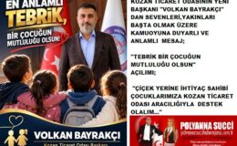 KOZAN TİCARET ODASININ YENİ BAŞKANI “VOLKAN BAYRAKÇI” DAN SEVENLERİ,YAKINLARI BAŞTA OLMAK ÜZERE KAMUOYUNA DUYARLI VE ANLAMLI  MESAJ;  “TEBRİK BİR ÇOCUĞUN MUTLULUĞU OLSUN” AÇILIMI; “ÇİÇEK YERİNE İHTİYAÇ SAHİBİ ÇOCUKLARIMIZA KOZAN TİCARET ODASI ARACILIĞIYLA  DESTEK OLALIM…” 